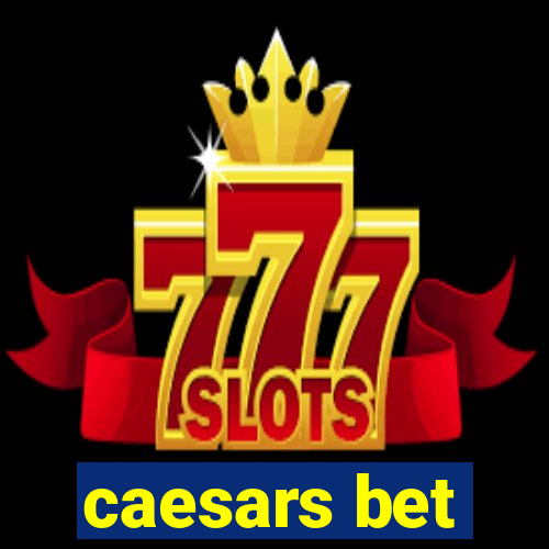 caesars bet